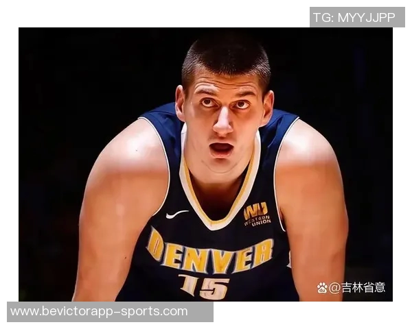 下半场发力30分约基奇全场40分9篮板8助攻逆转命中率至五成